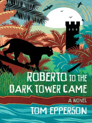 cover image of Roberto to the Dark Tower Came